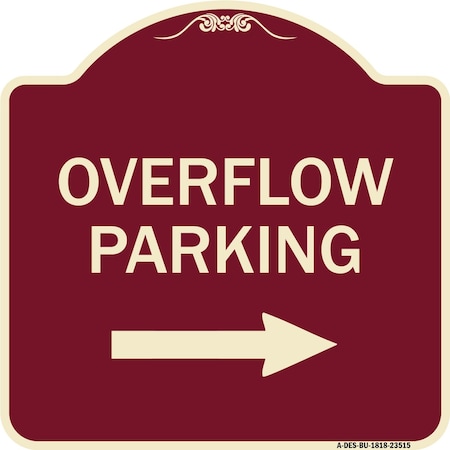 Signmission Overflow Parking with Right Arrow Heavy-Gauge Aluminum Architectural Sign, 18" x 18", BU-1818-23515 A-DES-BU-1818-23515